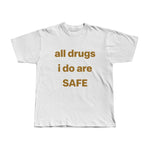 All drugs I do are safe - WEARKOS