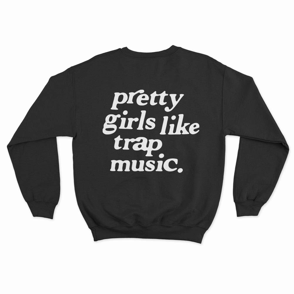 PRETTY GIRLS LIKE TRAP MUSIC