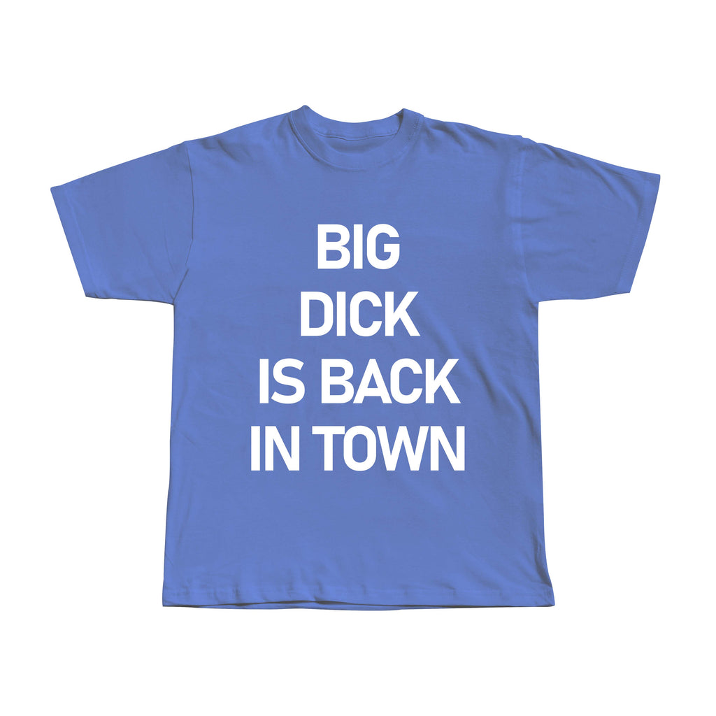 Big Dick Is Back in Town